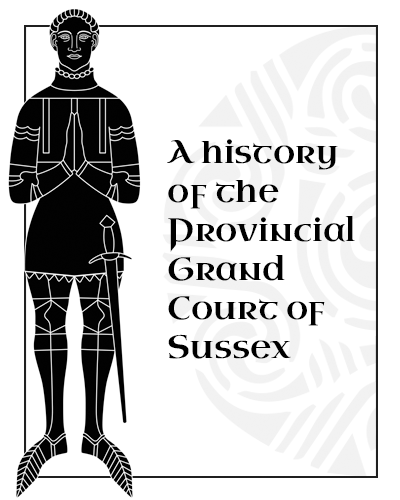 A history of the Provincial Grand Court of Sussex